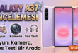 Galaxy A37 incelemesi